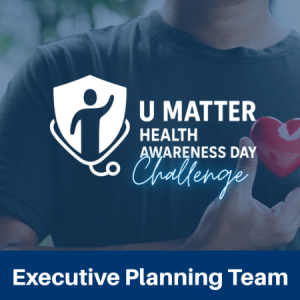 Group logo of U Matter Health Screening Day: Executive Planning Team
