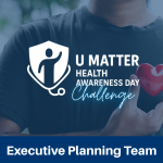 Group logo of U Matter Health Screening Day: Executive Planning Team